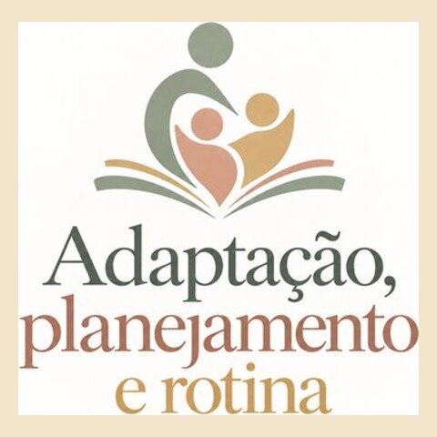 Curso Adaptação, planejamento e rotina